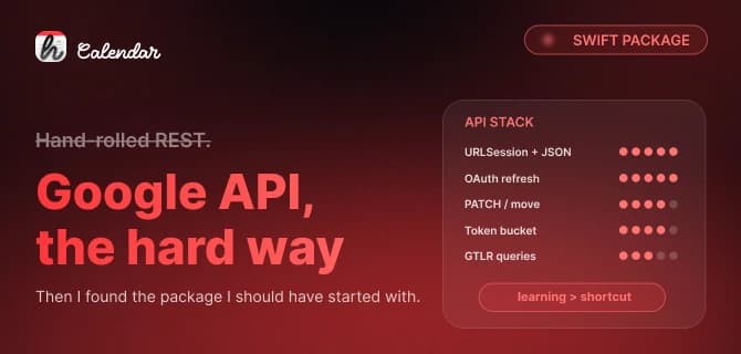 I Replaced My Hand-Rolled Google Calendar API Client With Google's Swift Package